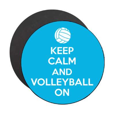 keep calm and volleyball on stickers, magnet