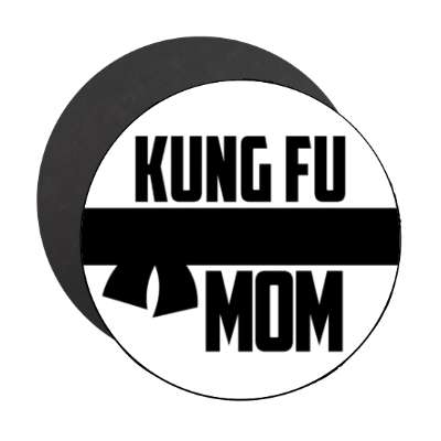 kung fu mom martial arts stickers, magnet