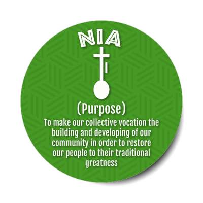 kwanzaa nia purpose to make our collective vocation the building of our community symbol stickers, magnet