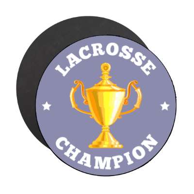 lacrosse champion trophy stars stickers, magnet