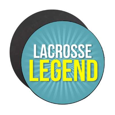 lacrosse legend stickers, magnet