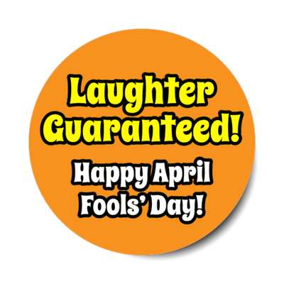 laughter guaranteed happy april fools day stickers, magnet