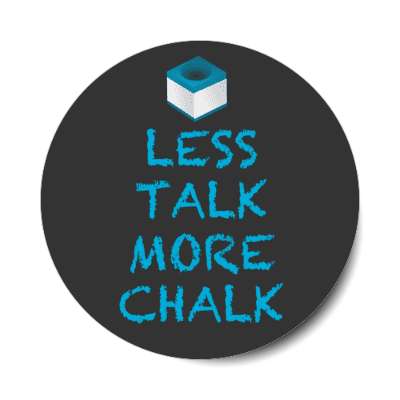 less talk more chalk pool chalk saying stickers, magnet