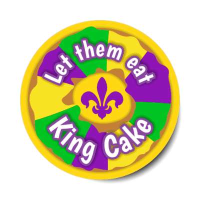 let them eat king cake fleur de lis stickers, magnet