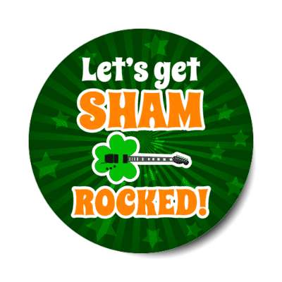 lets get sham rocked shamrock guitar stickers, magnet