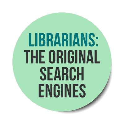 librarians the original search engines stickers, magnet