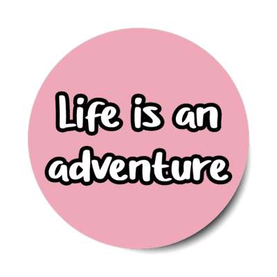 life is an adventure stickers, magnet