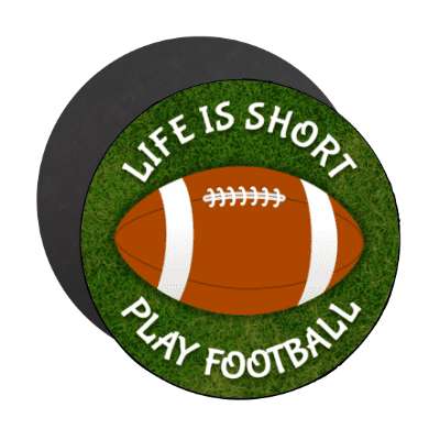 life is short play football stickers, magnet