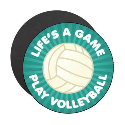 lifes a game play volleyball stickers, magnet
