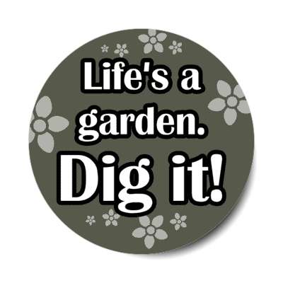 lifes a garden dig it word play fun stickers, magnet