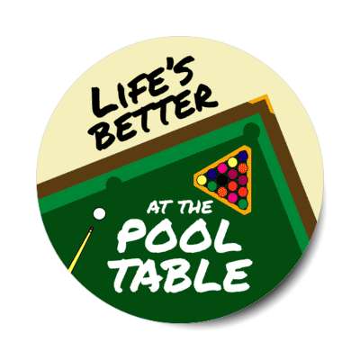 lifes better at the pool table stickers, magnet