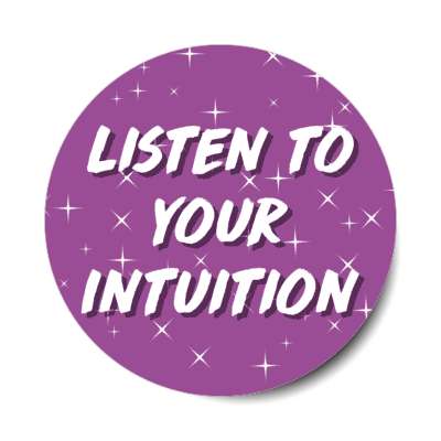 listen to your intuition stickers, magnet