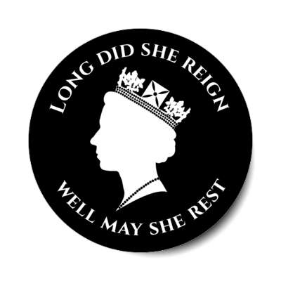 long did she reign well may she rest queen elizabeth ii silhouette uk memorial stickers, magnet