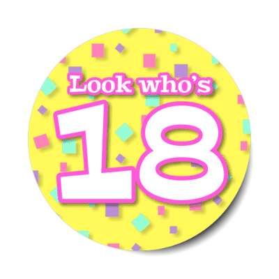 look whos 18 confetti 18th birthday yellow stickers, magnet