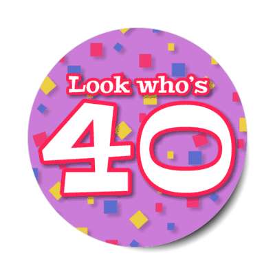 look whos 40 confetti 40th birthday purple stickers, magnet