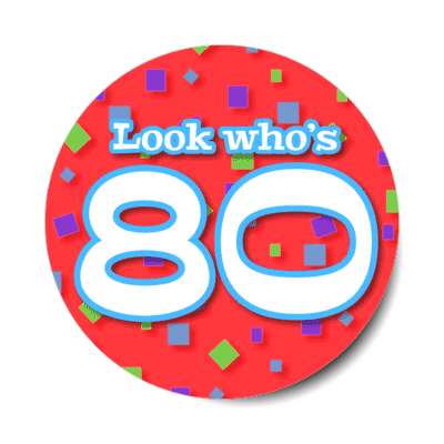 look whos 80 confetti 80th birthday red stickers, magnet