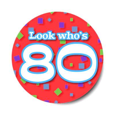 Look Whos 80 Confetti 80th Birthday Red Stickers, Magnet | Wacky Print