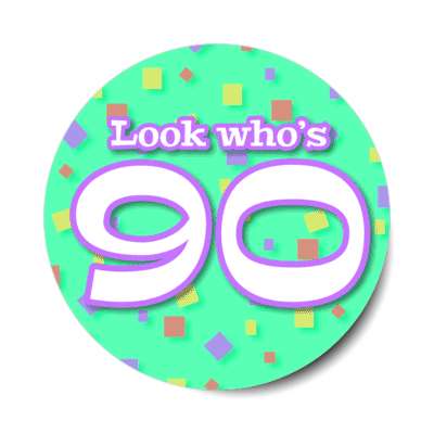 look whos 90 confetti 90th birthday green stickers, magnet
