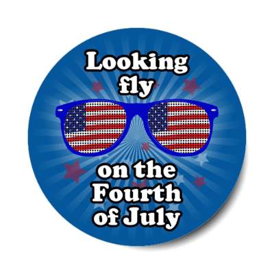 looking fly on the fourth of july red white blue shades sunglasses stickers, magnet
