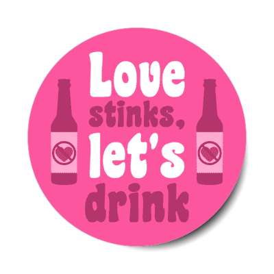 love stinks lets drink beer bottles heart slash stickers, magnet
