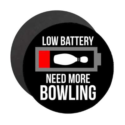 low battery need more bowling pin stickers, magnet