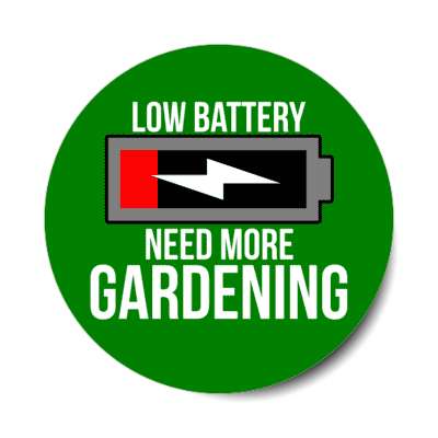 low battery need more gardening stickers, magnet