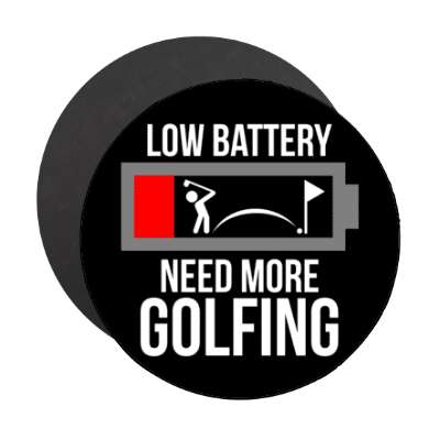 low battery need more golfing stickers, magnet