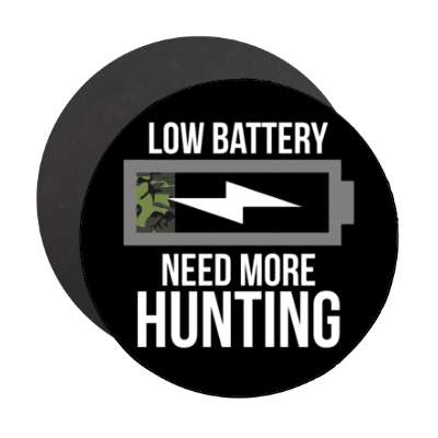 low battery need more hunting camo camouflage stickers, magnet