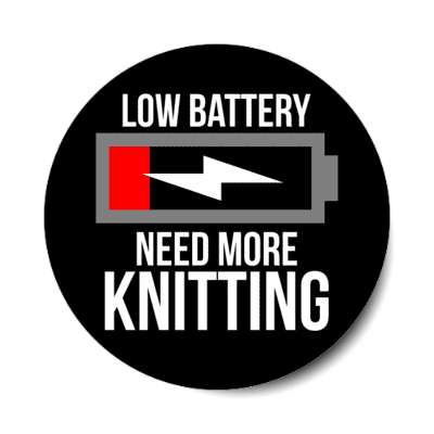 low battery need more knitting stickers, magnet