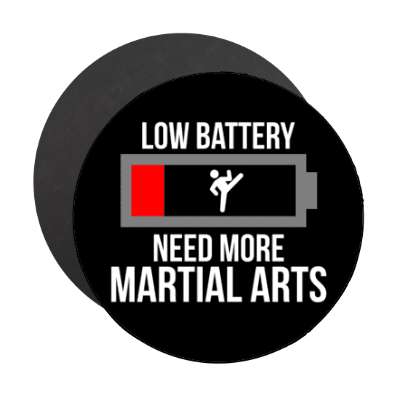 low battery need more martial arts stickers, magnet