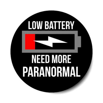 low battery need more paranormal stickers, magnet