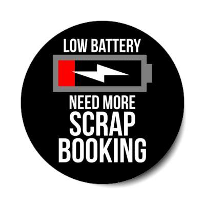 low battery need more scrap booking stickers, magnet