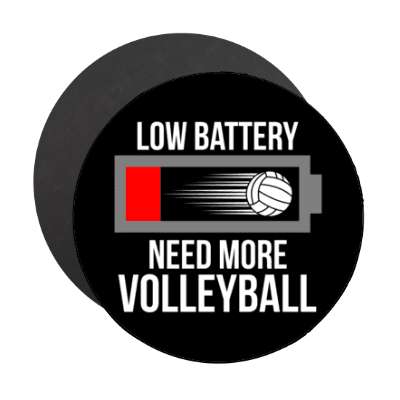 low battery need more volleyball stickers, magnet