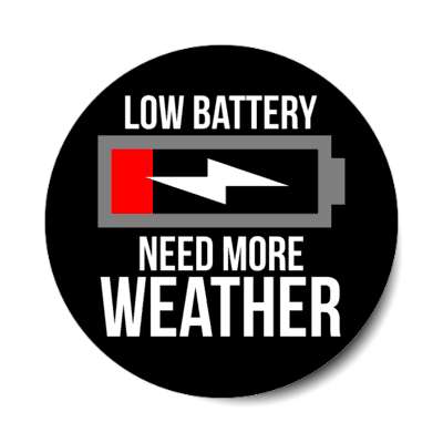 low battery need more weather stickers, magnet