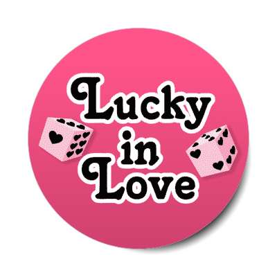 lucky in love heart dice stickers, magnet