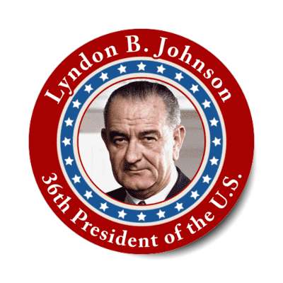 lyndon b johnson thirty sixth president of the us stickers, magnet