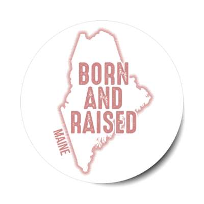 maine born and raised state outline stickers, magnet