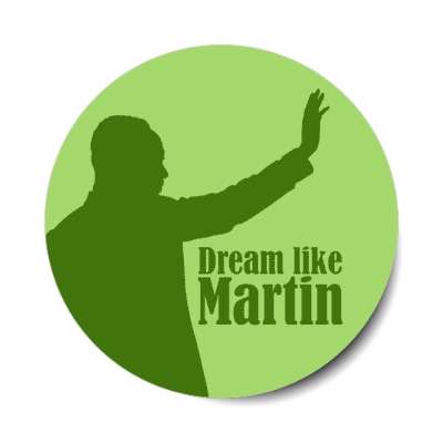 martin luther king jr waving silhouette dream like martin green stickers, magnet