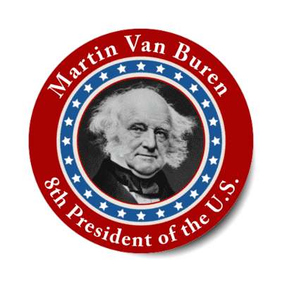 martin van buren eighth president of the us stickers, magnet