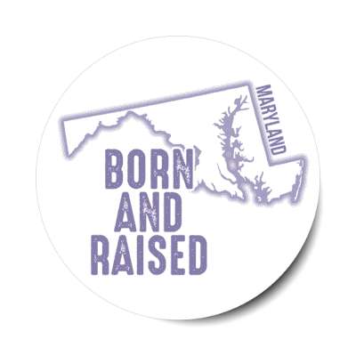 maryland born and raised state outline stickers, magnet