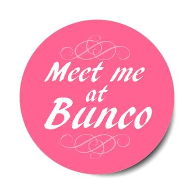 meet me at bunco fancy classic stickers, magnet