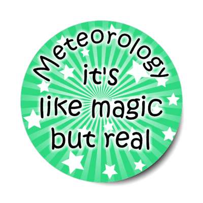 meteorology its like magic but real stars rays stickers, magnet