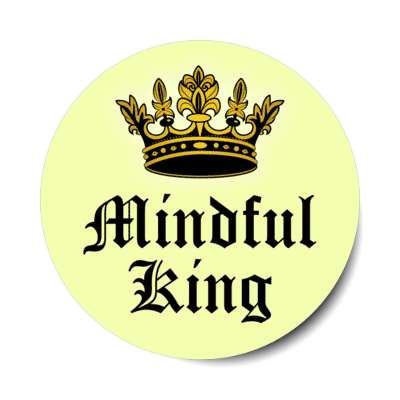 mindful king crown stickers, magnet