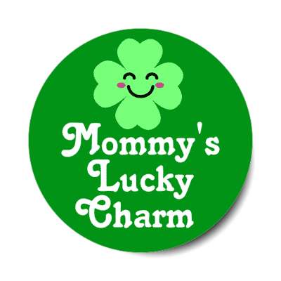 mommys lucky charm smiling four leaf clover stickers, magnet