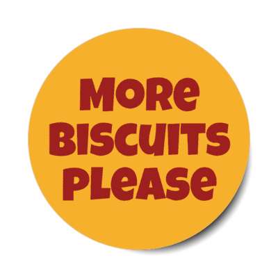 more biscuits please stickers, magnet
