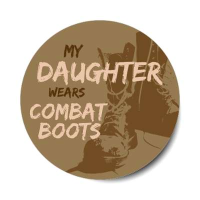 my daughter wears combat boots stickers, magnet