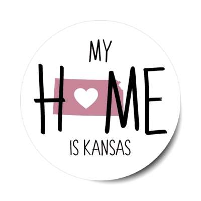 my home is kansas state shape heart love stickers, magnet
