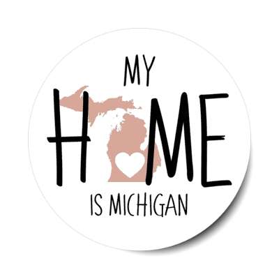 my home is michigan state shape heart love stickers, magnet