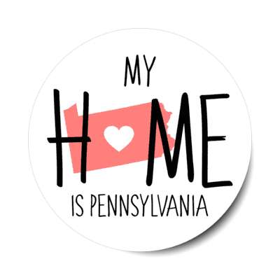 my home is pennsylvania state shape heart love stickers, magnet
