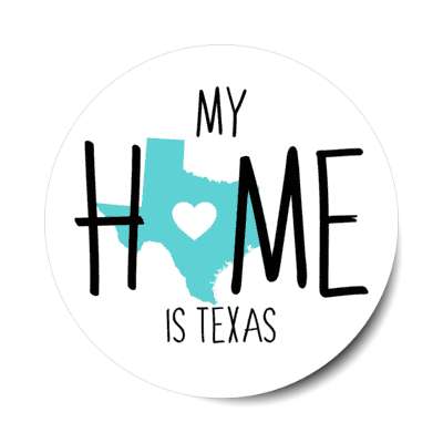 my home is texas state shape heart love stickers, magnet